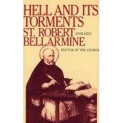 Hell and Its Torments by St. Robert Bellarmine
